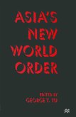 Asia's New World Order (eBook, PDF)
