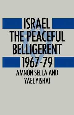 Israel The Peaceful Belligerent 1967-79 (eBook, PDF)