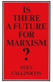 Is There a Future for Marxism? (eBook, PDF)