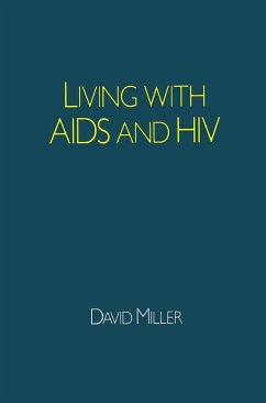 Living with AIDS and HIV (eBook, PDF) - Miller, David; Carne, Chris
