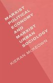 Marxist Political Economy and Marxist Urban Sociology (eBook, PDF) Marxist Political Economy and Marxist Urban Sociology (eBook, PDF)