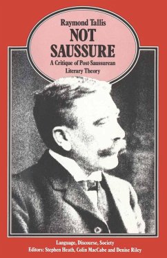 Not Saussure (eBook, PDF) - Tallis, Raymond