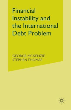 Financial Instability and the International Debt Problem (eBook, PDF) - McKenzie, George; Thomas, Stephen