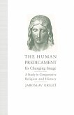 The Human Predicament: Its Changing Image (eBook, PDF)