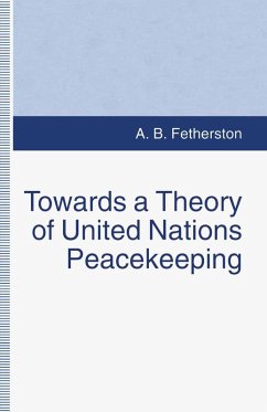 Towards a Theory of United Nations Peacekeeping (eBook, PDF) - Fetherston, A. B.