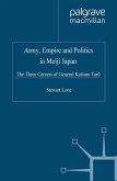 Army, Empire and Politics in Meiji Japan (eBook, PDF)