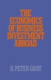 The Economics of Business Investment Abroad (eBook, PDF)