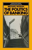 The Politics of Banking (eBook, PDF)