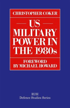 US Military Power in the 1980s (eBook, PDF) - Coker, Christopher