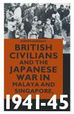 British Civilians and the Japanese War in Malaya and Singapore, 1941-45 (eBook, PDF)