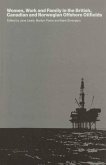 Women, Work and Family in the British, Canadian and Norwegian Offshore Oilfields (eBook, PDF)