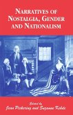 Narratives of Nostalgia, Gender and Nationalism (eBook, PDF)