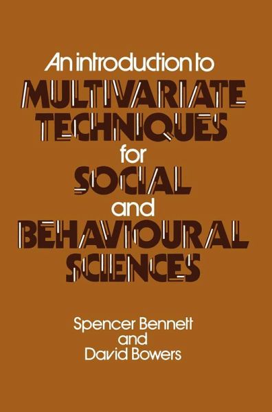 An Introduction to Multivariate Techniques for Social and Behavioural Sciences (eBook, PDF) An Introduction to Multivariate Techniques for Social and Behavioural Sciences (eBook, PDF)