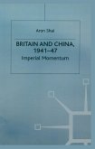 Britain And China, 1941-47 (eBook, PDF)