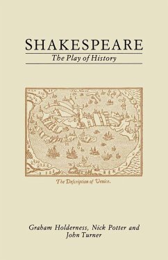 Shakespeare: The Play of History (eBook, PDF) - Holderness, G.; Turner, J.; Loparo, Kenneth A.
