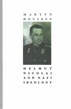 Helmut Nicolai And Nazi Ideology (eBook, PDF) - Housden, Martyn
