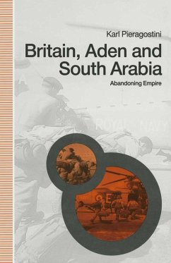 Britain, Aden and South Arabia (eBook, PDF) - Pieragostini, Karl