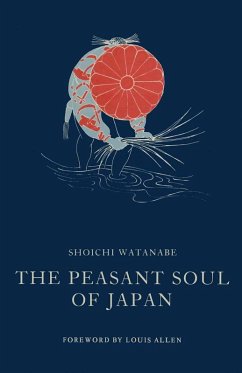 The Peasant Soul of Japan (eBook, PDF) - Allen, Louis; Watanabe, Shoichi