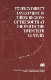 Foreign Direct Investment in Three regions of the South at 20th Century (eBook, PDF)