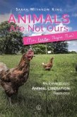 Animals Are Not Ours (No, Really, They're Not) (eBook, PDF)