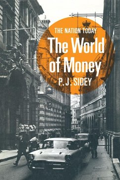 The World of Money (eBook, PDF) - Sidey, P. J.