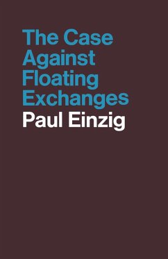 The Case against Floating Exchanges (eBook, PDF) The Case against Floating Exchanges (eBook, PDF)