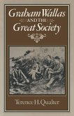 Graham Wallas and the Great Society (eBook, PDF)
