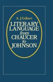 Literary Language From Chaucer to Johnson (eBook, PDF)