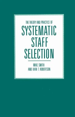 The Theory and Practice of Systematic Staff Selection (eBook, PDF) - Smith, Mike; Robertson, Ivan T.