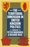The Territorial Dimension in United Kingdom Politics (eBook, PDF)