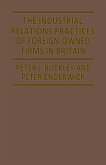 The Industrial Relations Practices of Foreign-owned Firms in Britain (eBook, PDF)
