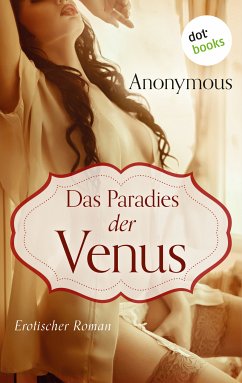 Paradies der Venus (eBook, ePUB) - Anonymus