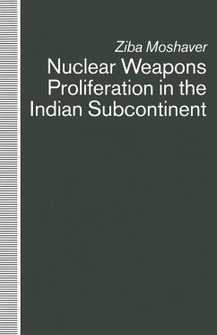 Nuclear Weapons Proliferation in the Indian Subcontinent (eBook, PDF) - Moshaver, Ziba