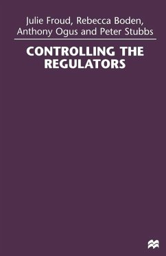 Controlling the Regulators (eBook, PDF) - Froud, Julie; Boden, Rebecca; Ogus, Anthony; Stubbs, Peter
