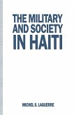 The Military and Society in Haiti (eBook, PDF)