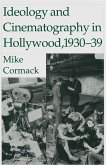 Ideology And Cinematography In Hollywood: 1930-1939 (eBook, PDF)