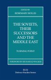 The Soviets, Their Successors and the Middle East (eBook, PDF)