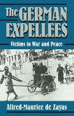 The German Expellees: Victims in War and Peace (eBook, PDF)