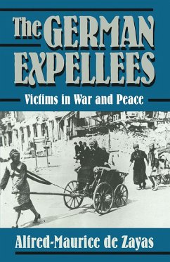 The German Expellees: Victims in War and Peace (eBook, PDF) - De Zayas, Alfred-Maurice; Koehler, trans John A; Loparo, Kenneth A.