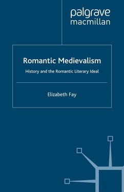 Romantic Medievalism (eBook, PDF) - Fay, E.