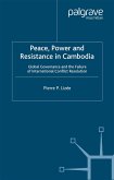 Peace, Power and Resistance in Cambodia (eBook, PDF)