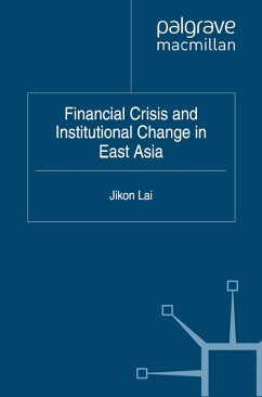 Financial Crisis and Institutional Change in East Asia (eBook, PDF) - Lai, Jikon