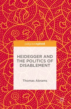 Heidegger and the Politics of Disablement (eBook, PDF) - Abrams, Thomas