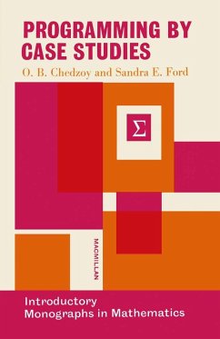Programming by Case Studies (eBook, PDF) - Chedzoy, O. B.; Ford, Sandra Elizabeth