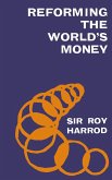 Reforming the World's Money (eBook, PDF)