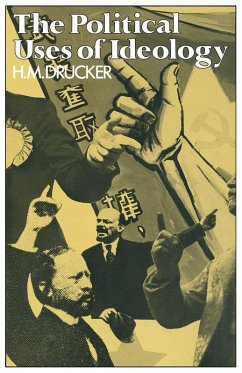 The Political Uses of Ideology (eBook, PDF) - Drucker, H. M.