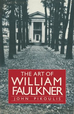The Art of William Faulkner (eBook, PDF) - Pikoulis, John