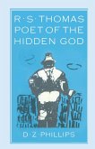 R. S. Thomas: Poet of the Hidden God (eBook, PDF)