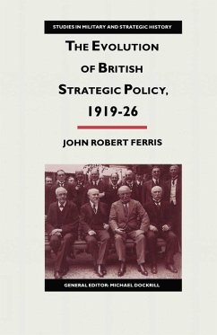 The Evolution of British Strategic Policy, 1919-26 (eBook, PDF)