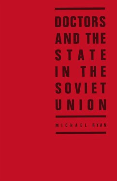 Doctors and the State in the Soviet Union (eBook, PDF) - Ryan, Michael